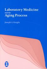 Laboratory Medicine and the Aging Process