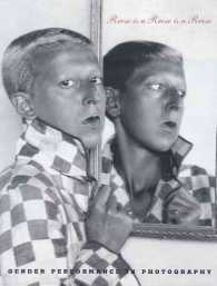 Rrose Is a Rrose Is a Rrose : Gender Performance in Photography
