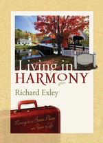 Living in Harmony : Moving to a Better Place in Your Life