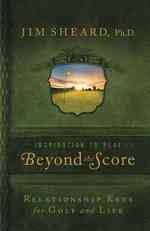 Beyond the Score : Relationship Keys for Golf and Life