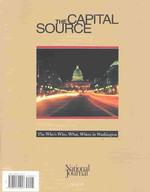 The Capital Source : The Who's Who, What, Where in Washington Spring 2003 (Capital Source)