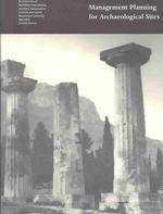 Management Planning for Archaeological Site - Proceedings of the Corinth Workshop (Getty Publications - (Yale))