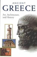 Ancient Greece : Art, Architecture, and History