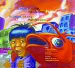 Lakas and the Manilatown Fish/Si Lakas at Ang Isdang Manilatown （Bilingual）