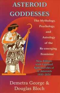 Asteroid Goddesses : The Mythology, Psychology, and Astrology of the Re-Emerging Feminine