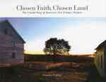 Chosen Faith, Chosen Land : The Untold Story of America's 21st Century Shakers