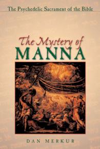 The Mystery of Manna : The Psychedelic Sacrament of the Bible
