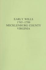 Early Wills of Mecklenburg County, Virginia 1765-1799