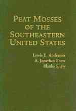 Peat Mosses of the Southeastern United States (Memoirs of the New York Botanical Garden) （1ST）
