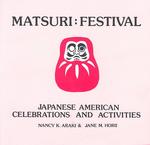 Matsuri-Festival : Japanese-American Celebrations and Activities