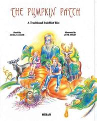 The Pumpkin Patch : A Traditional Buddhist Tale
