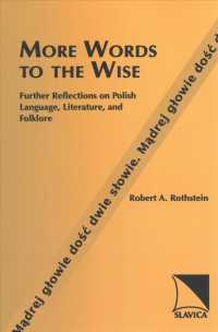 More Words to the Wise : Further Reflections on Polish Language, Literature, and Folklore