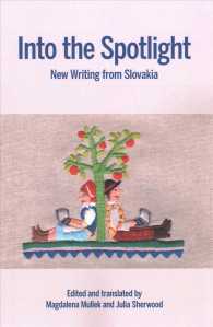 Into the Spotlight : New Writing from Slovakia