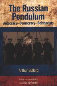 The Russian Pendulum : Autocracy - Democracy - Bolshevism (Americans in Revolutionary Russia)