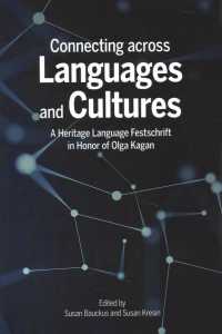 Connecting Across Languages and Cultures : A Heritage Language Festchrift in Honor of Olga Kagan
