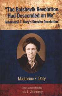 The Bolshevik Revolution Had Descended on Me : Madeleine Z. Doty's Russian Revolution