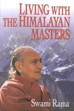 Living with the Himalayan Masters