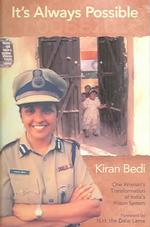 It's Always Possible : One Woman's Transformation of Tihar Prison