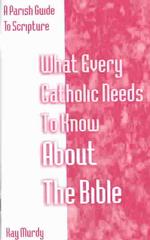 What Every Catholic Needs to Know about the Bible