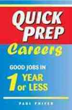 Quick Prep Careers : Good Jobs in 1 Year or Less
