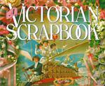 A Victorian Scrapbook