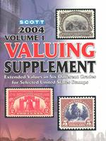 Scott 2004 Valuing Supplement : Extended Values in Six Different Grades for Selected United States Stamps (Scott Standard Postage Stamp Catalogue Vol 〈1〉 （60）