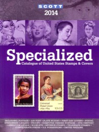 Scott Specialized Catalouge of United States Stamps & Covers 2014 : Confederate States, Canal Zone, Danish West Indies, Guam, Hawaii, United Nations: （92）