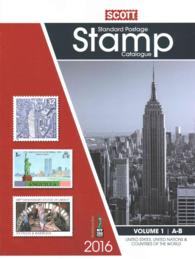 Scott Standard Postage Stamp Catalogue 2016 : United States and Affiliated Territories United Nations: Countries of the World A-B (Scott Standard Post 〈1〉