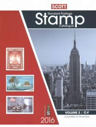 Scott Standard Postage Stamp Catalogue 2016 : Countries of the World (Scott Standard Postage Stamp Catalogue Vol 2 Countries C-f) 〈2〉 （172）