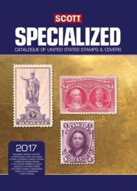 Scott Specialized Catalogue of United States Stamps & Covers 2017 : Confederate States, Canal Zone, Danish West Indies, Guam, Hawaii, United Nations U （95）