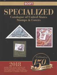 Scott Specialized Catalogue of United States Stamps & Covers 2018 : Confederate States, Canal Zone, Danish West Indies, Guam, Hawaii, United Nations ( （96）