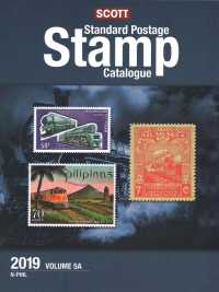 Scott Standard Postage Stamp Catalogue 2019 (2-Volume Set) : United States, United Nations, & Countries of the World (Scott Standard Postage Stamp Cat 〈5〉