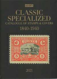 Scott Classic Specialized Catalogue of the World from 1840-1940, 2021 Edition (Scott Classic Specialized Catalogue) 〈8〉 （27TH）
