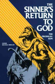 The Sinner's Return to God : The Prodigal Son