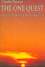 The One Quest : A Map of the Ways of Transformation (Consciousness Classics)