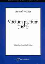 Anton Holzner : Viretum Pierium (1621) (Recent Researches in the Music of the Baroque Era)