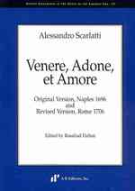 Venere, Adone, Et Amore : Original Version, Naples 1696 and Revised Version, Rome 1706 (Recent Researches in the Music of the Baroque Era) （Bilingual）
