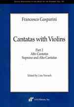 Cantatas with Violins : Alto Cantatas, Soprano and Alto Cantatas (Recent Researches in the Music of the Baroque Era)