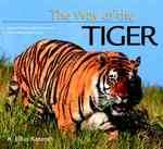 The Way of the Tiger : Natural History and Conservation of the Endangered Big Cat