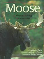 Moose : Behavior, Ecology, Conservation