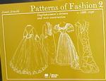 Patterns of Fashion 2 : Englishwomen's Dresses and Their Construction C.1860-1940 （3TH）