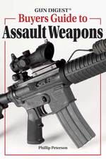 Gun Digest Buyer's Guide to Assault Weapons