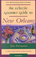 Eclectic Gourmet Guide to New Orleans (Eclectic Gourmet Guide) （2ND）