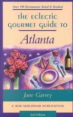 Eclectic Gourmet Guide to Atlanta (Eclectic Gourmet Guide) （2ND）