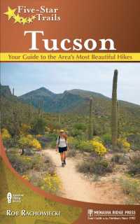 Five-Star Trails, Tucson : Your Guide to the Area's Most Beautiful Hikes