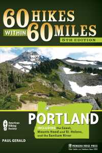 60 Hikes within 60 Miles Portland : Including the Coast, Mounts Hood and St. Helens, and the Santiam River (60 Hikes within 60 Miles Portland) （5TH）