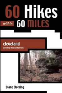 60 Hikes within 60 Miles : Cleveland: Including Akron and Canton (60 Hikes within 60 Miles Cleveland) （1ST）
