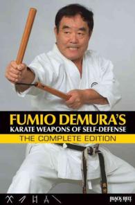 Fumio Demura : Karate Weapons of Self-Defense, the Complete Edition