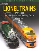 Greenberg's Guide to Lionel Trains 1987-1995 : Motive Power and Rolling Stock : Richard Kughn Era