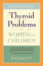 Thyroid Problems in Women and Children: Self-Help and Treatment